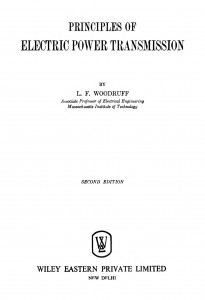 Principles Of Electric Power Transmission by एल ऍफ़ वुड रुफ्फ़ - L. F. Wood Ruff