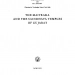 The Maitraka And The Saindhava Temples Of Gujarat Ac 4606 by जे.एम्.नानवती - J.m. Nanavati