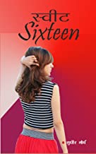 Sweet Sixteen by सुधीर मौर्य - Sudheer Maurya