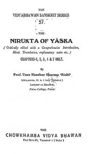 The Nirukta Of Yaska [Chapters -1,2,3,4 & 7] by उमा शंकर शर्मा 'ऋषि' - Uma Shankar Sharma 'Rishi'यास्काचार्य - Yaskacharya
