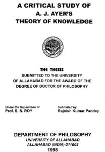 A Critical Study Of A J Ayers Theory Of Knowledge by रजनीश कुमार पाण्डेय - Rajnish Kumar Pandey
