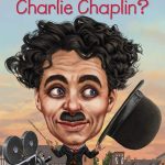 Charlie Chaplin Kaun The? by Patricia Brennan Demuth