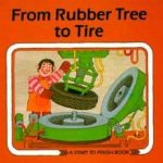 Rubber ke Ped se Tyre Tak by Ali Mitgutsch