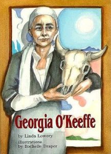 Georgia O'Keeffe - Artist by Linda Lowery