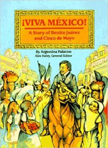 Viva Mexico! Benito Juarez ki Kahani by Argentina Palacios