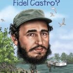 Fidel Castro Kaun The? by सारा फैबिनी - Sarah Fabiny