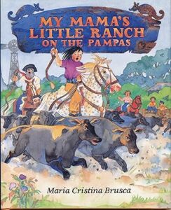 Pampas Me Meri Maa Ka Ranch by मारिया क्रिस्टीना ब्रुस्का - María Cristina Brusca